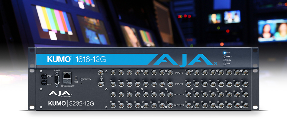 AJA Unveils KUMO 3232-12G and KUMO 1616-12G Routers