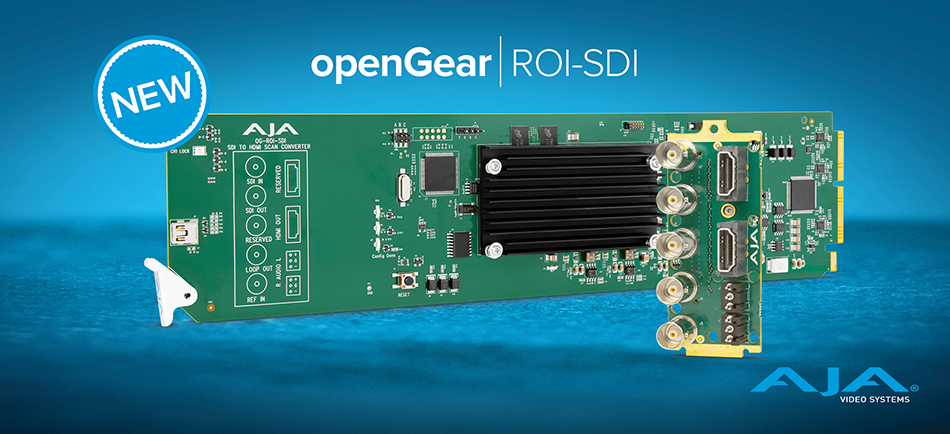 AJA Expands Lineup of openGear® Cards With New OG-ROI-SDI Scan Converter