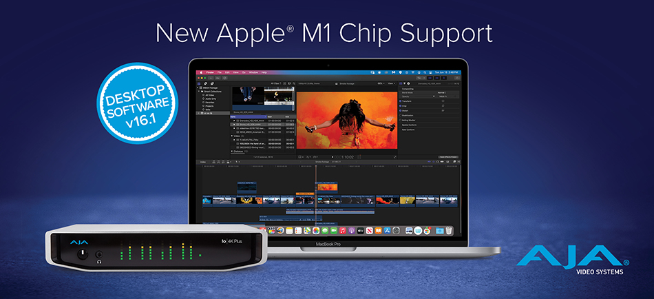 AJA Desktop Software and SDK v16.1 Debut with Native Apple® M1 Support