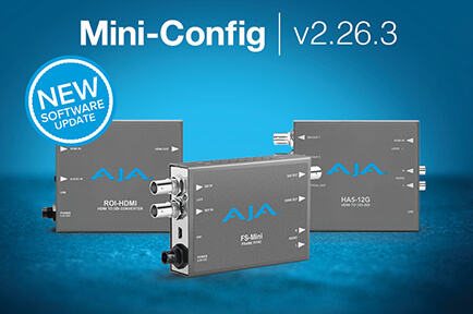 AJA Advances Mini-Converter Line with Mini-Config v2.26.3