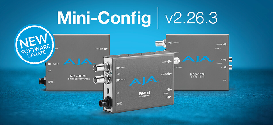 AJA Advances Mini-Converter Line with Mini-Config v2.26.3