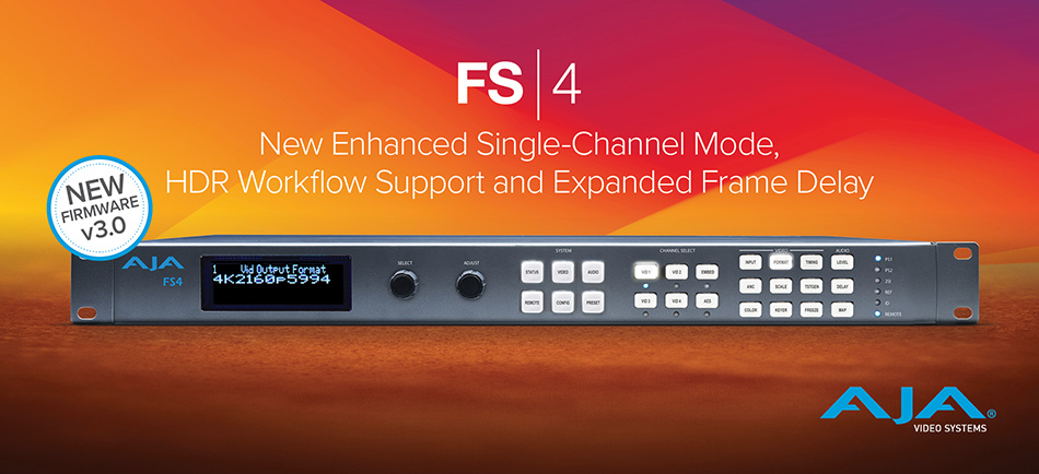 AJA Delivers FS4 Upgrades with v3.0 Firmware