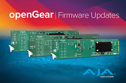 AJA Releases New Firmware for openGear® Cards Featuring 12-bit Support for OG-Hi5-4K-Plus
