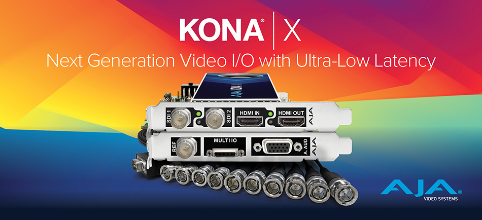 AJA Unveils Ultra-Low Latency KONA X and Desktop Software v17 