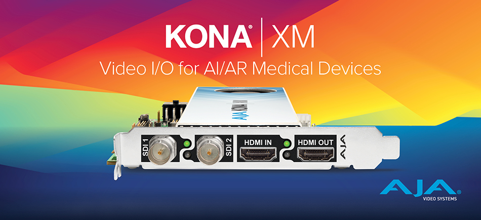 AJA Debuts KONA XM I/O Card for Medical Equipment Manufacturers