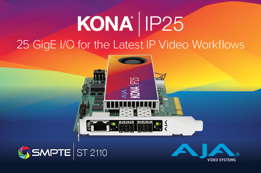 AJA Unveils KONA IP25 I/O Card with Uncompressed Bi-Directional SMPTE 2110 Support at IBC 2024