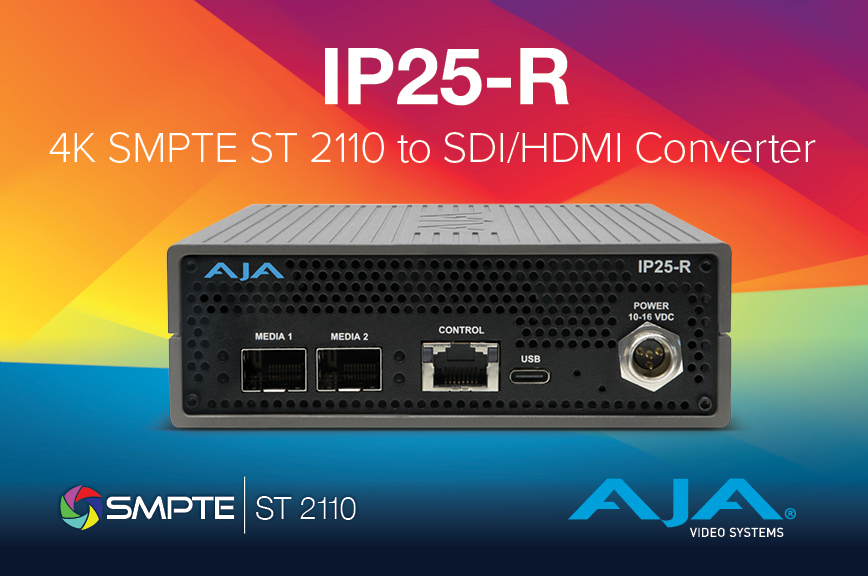 AJA Debuts IP25-R 4K SMPTE 2110 to 12G-SDI/HDMI Mini-Converter